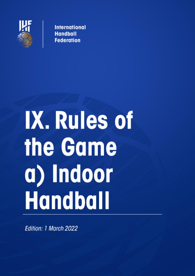 IX. Rules of the Game a) Indoor Handball